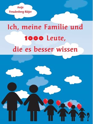 cover image of Ich, meine Familie und 1000 Leute, die es besser wissen